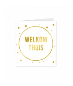 Welkom Thuis Wenskaart Goud/Wit