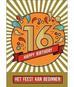 Wenskaart 16 Jaar 'Het Feest Kan Beginnen'