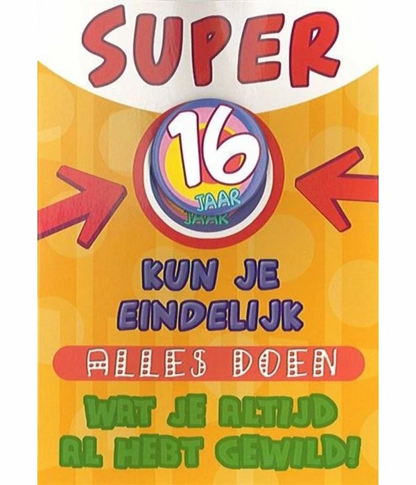 Wenskaart 16 Jaar 'kun Je Eindelijk Alles Doen' 3 Wenskaart 16 Jaar 'kun Je Eindelijk Alles Doen'